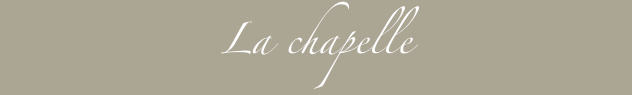 La chapelle